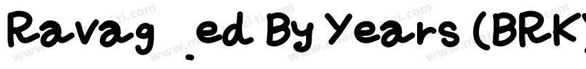 Ravaged By Years (BRK)字体转换